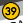 39